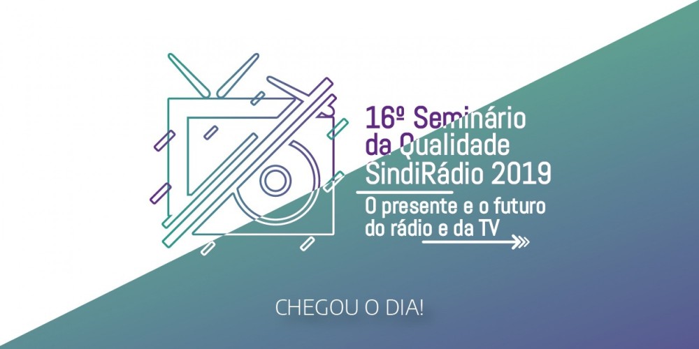 Chegou o dia do 16º Seminário da Qualidade SindiRádio!