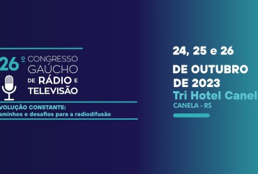 É na próxima semana: 26º Congresso Gaúcho de Rádio e Televisão da Agert