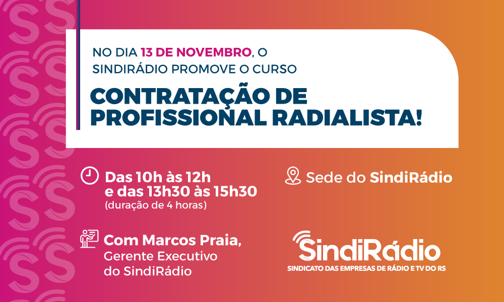 INSCRIÇÕES ABERTAS: Curso sobre Contratação de Profissional Radialista - 13/11, 10h, na sede do SindiRádio