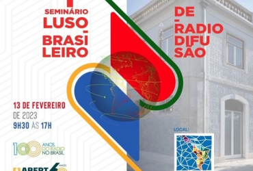 Autoridades portuguesas confirmam presença 1º Seminário Luso-Brasileiro de Radiodifusão, em Lisboa