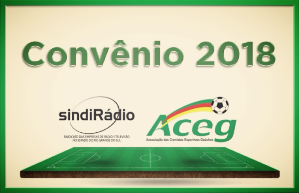 LEMBRETE: CONVÊNIO SINDIRÁDIO-ACEG 2018