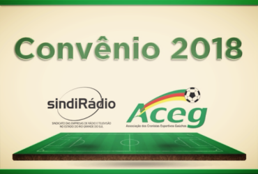 LEMBRETE: CONVÊNIO SINDIRÁDIO-ACEG 2018