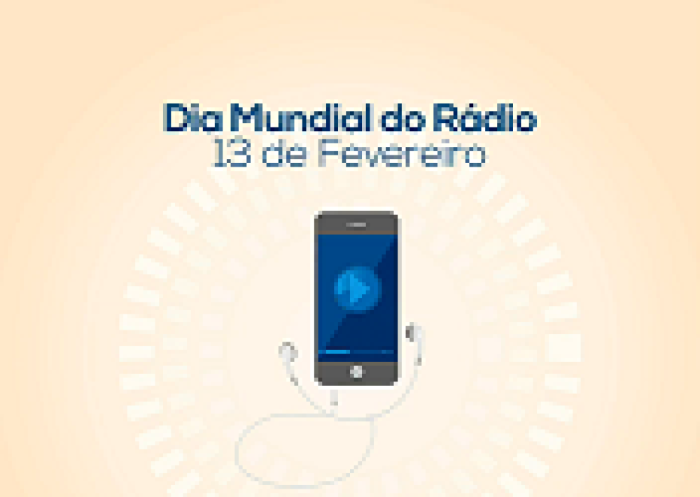 13 de fevereiro - Dia Mundial do Rádio